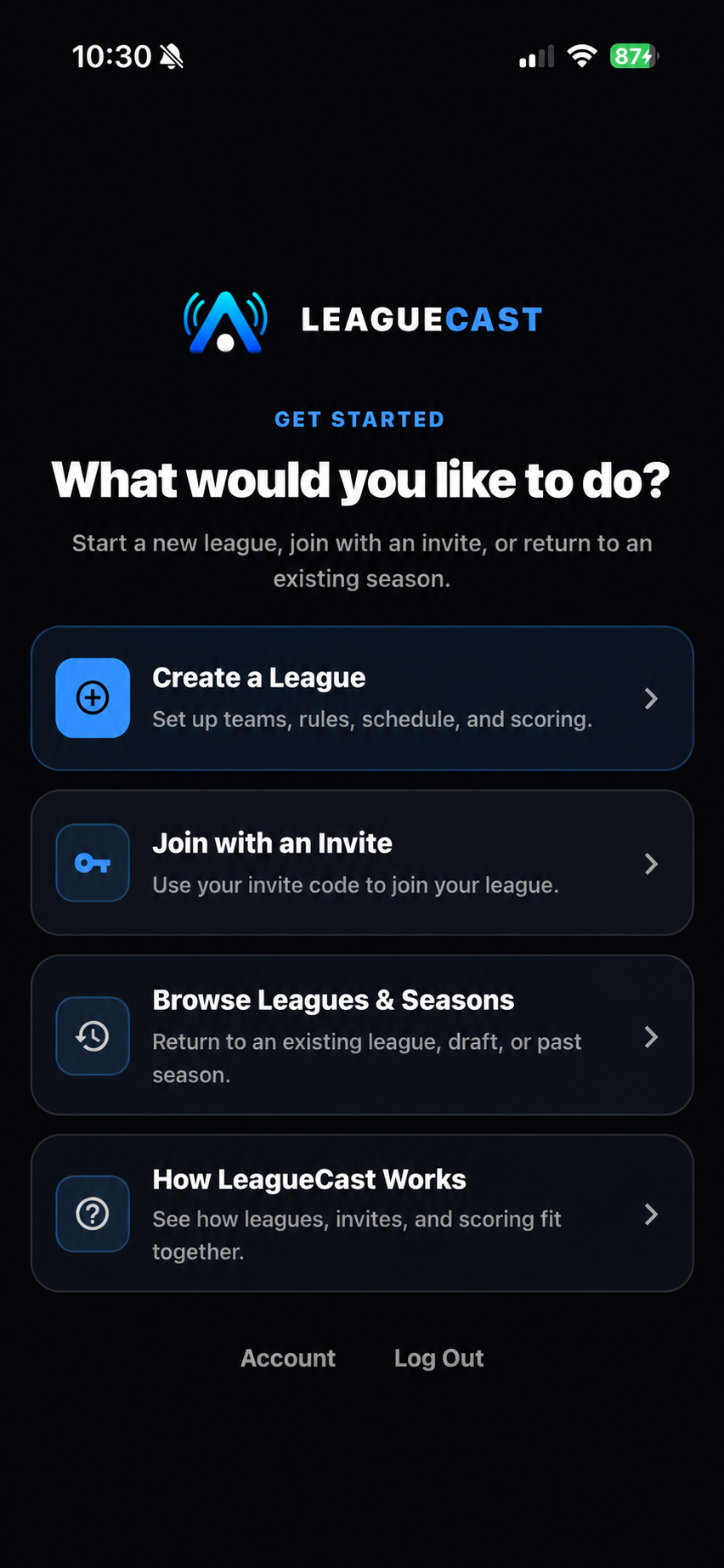 The LeagueCast app's Get Started screen, offering options to create a league, join with an invite, or browse existing leagues and seasons
